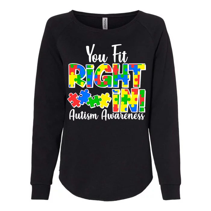 You Fit Right In Autism Awareness Womens California Wash Sweatshirt