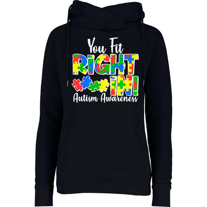 You Fit Right In Autism Awareness Womens Funnel Neck Pullover Hood