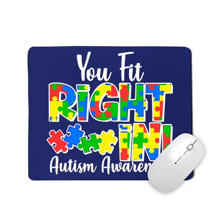 You Fit Right In Autism Awareness Mousepad