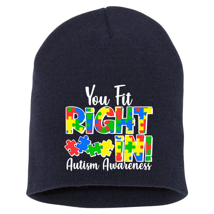 You Fit Right In Autism Awareness Short Acrylic Beanie