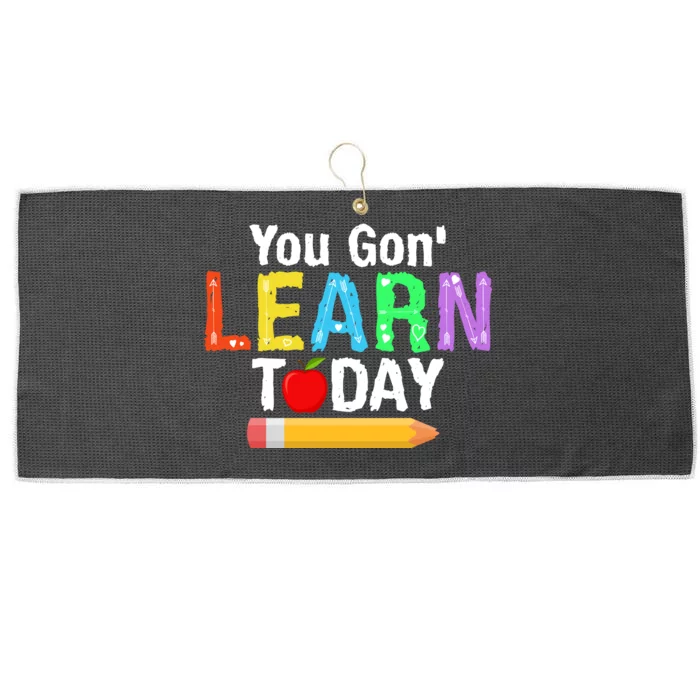 You Gon' Learn Today Back To School Large Microfiber Waffle Golf Towel