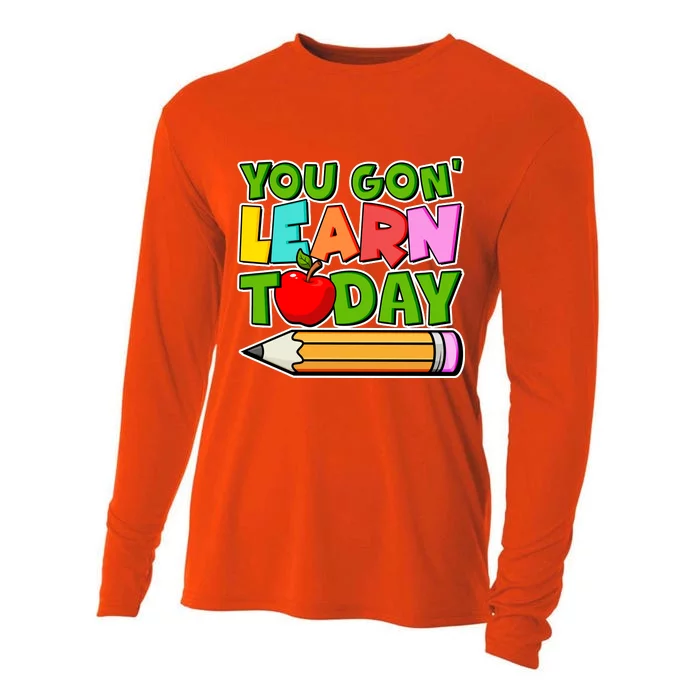 You Gon' Learn Today School Teacher Cooling Performance Long Sleeve Crew