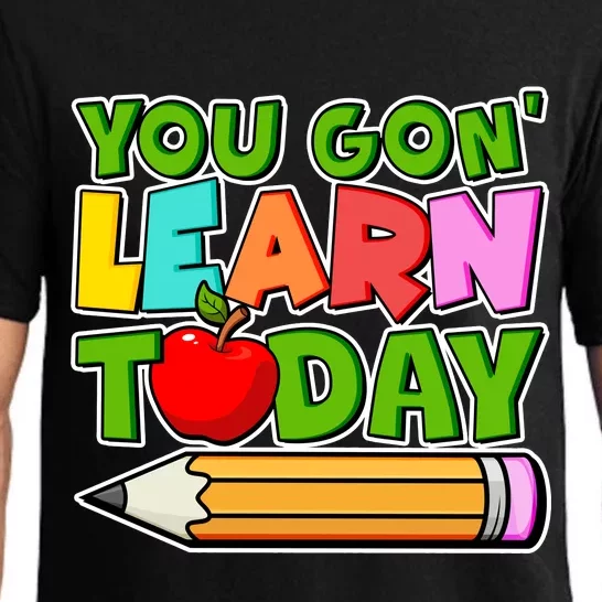 You Gon' Learn Today School Teacher Pajama Set