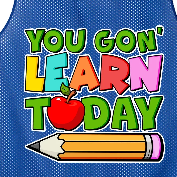 You Gon' Learn Today School Teacher Mesh Reversible Basketball Jersey Tank