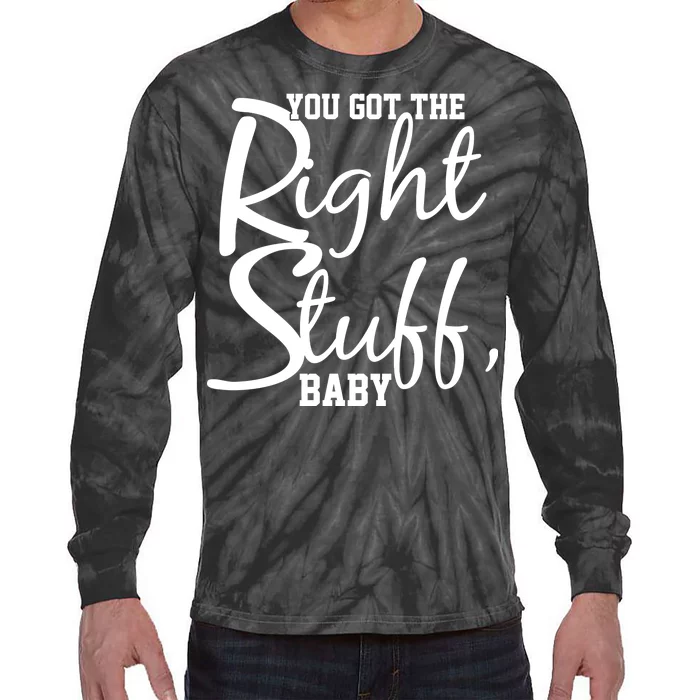 You Got The Right Stuff Baby Tie-Dye Long Sleeve Shirt