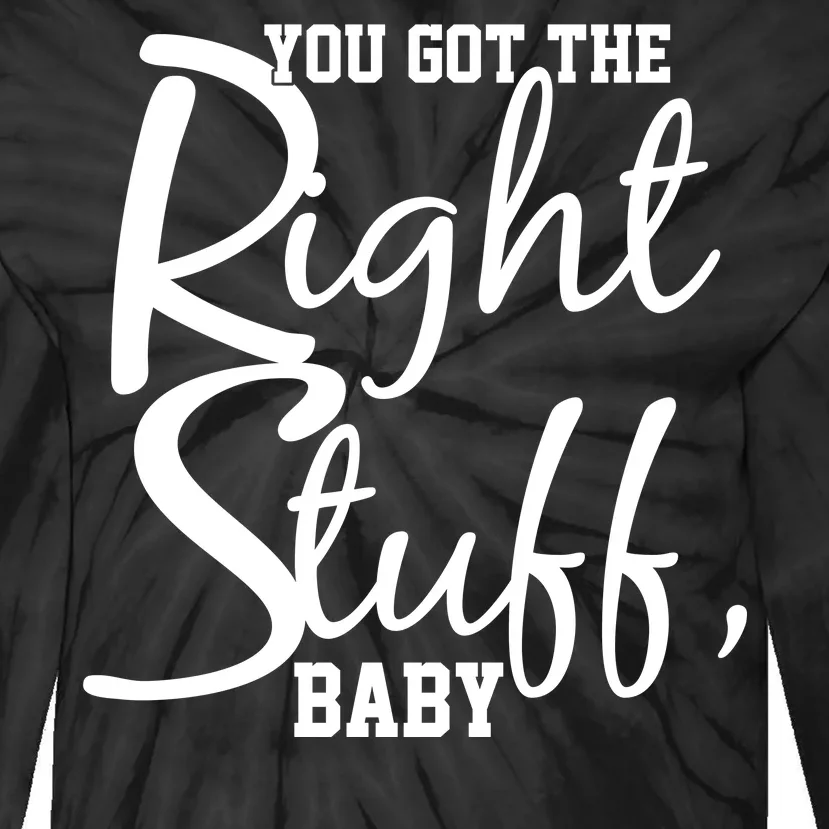 You Got The Right Stuff Baby Tie-Dye Long Sleeve Shirt