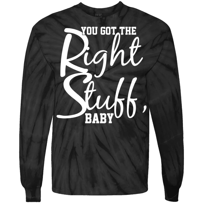 You Got The Right Stuff Baby Tie-Dye Long Sleeve Shirt