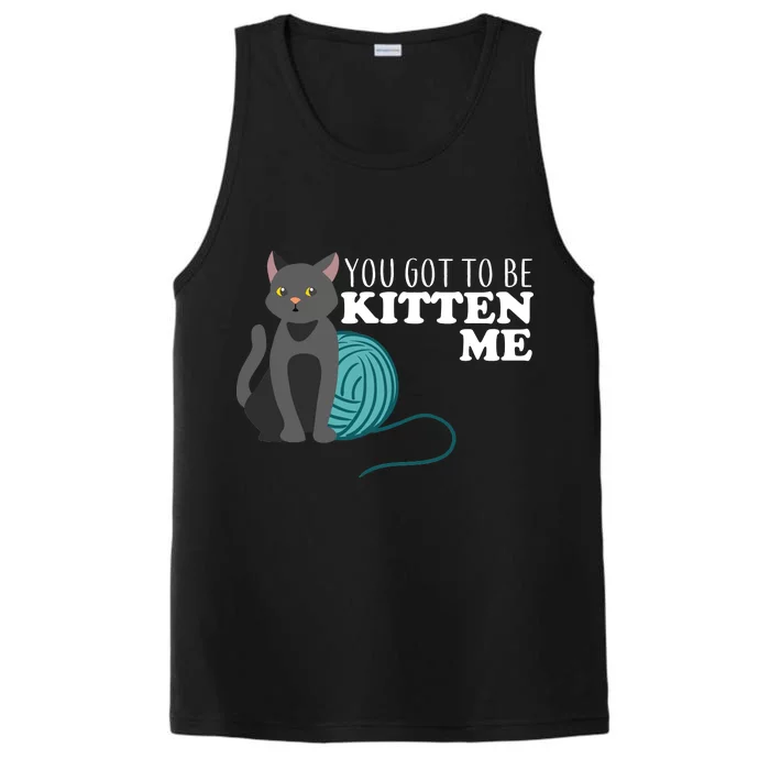 You Got To Be Kitten Me Performance Tank