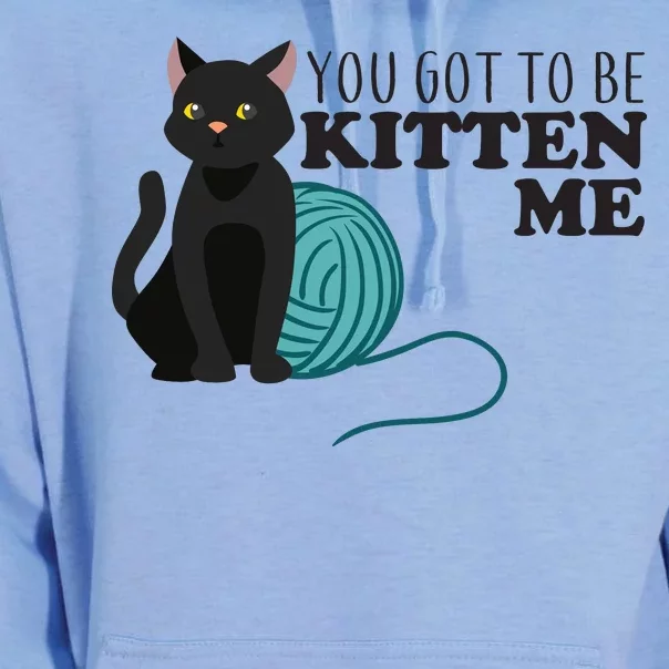 You Got To Be Kitten Me Unisex Surf Hoodie