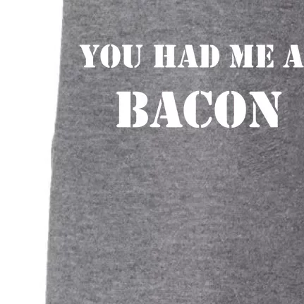 You Had Me At Bacon Doggie 3-End Fleece Hoodie