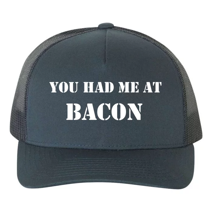 You Had Me At Bacon Yupoong Adult 5-Panel Trucker Hat