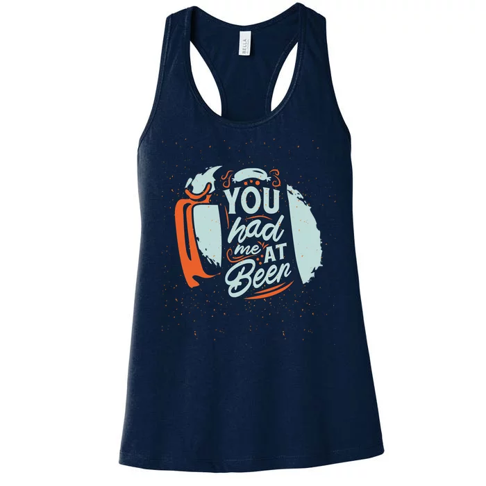 You Had Me At Beer Women's Racerback Tank