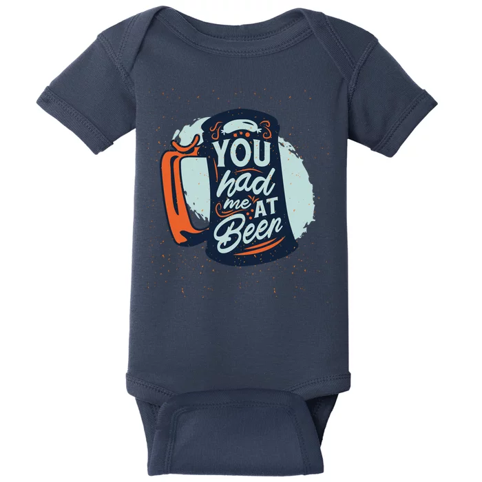 You Had Me At Beer Baby Bodysuit