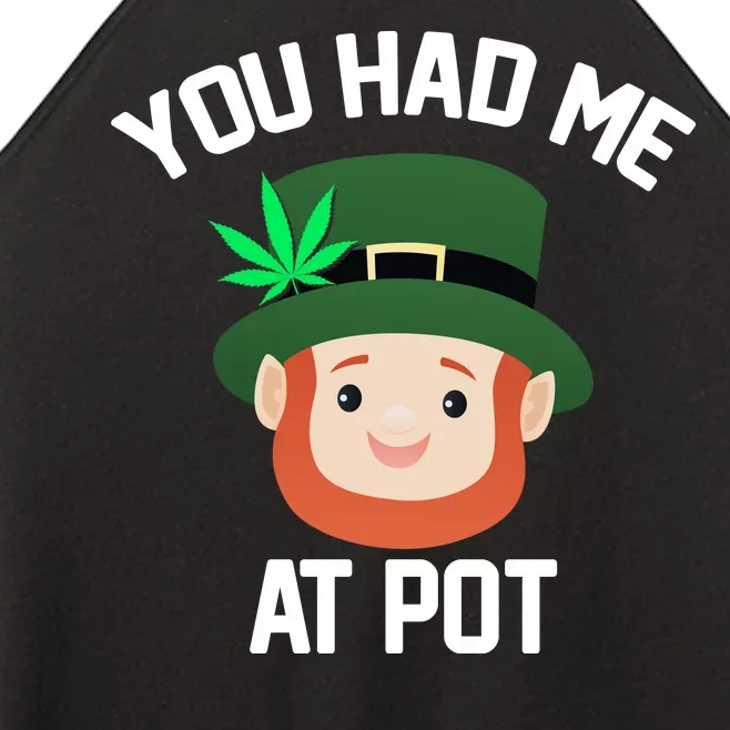 You Had Me At Pot Funny St Patricks Day Weed Women’s Perfect Tri Rocker Tank