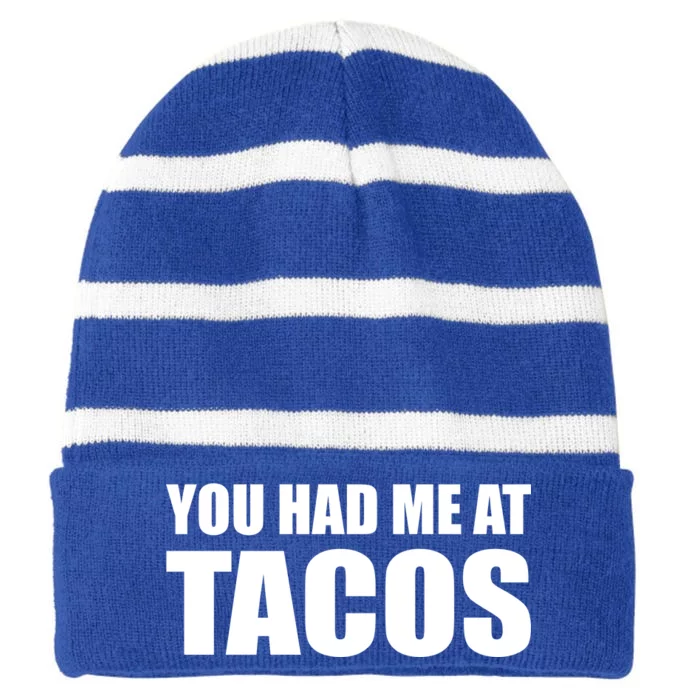 You Had Me At Tacos Striped Beanie with Solid Band