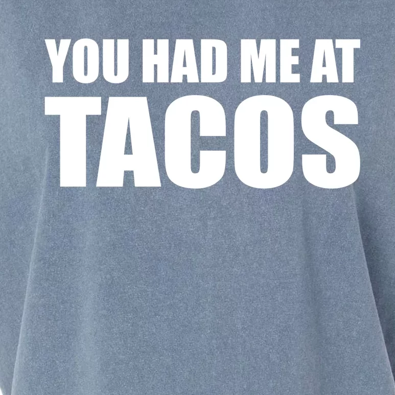 You Had Me At Tacos Garment-Dyed Women's Muscle Tee