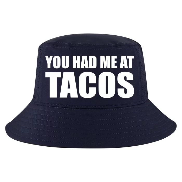 You Had Me At Tacos Cool Comfort Performance Bucket Hat