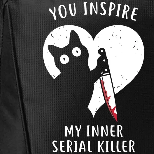 You Inspire My Inner Serial Killer Funny Cat City Backpack