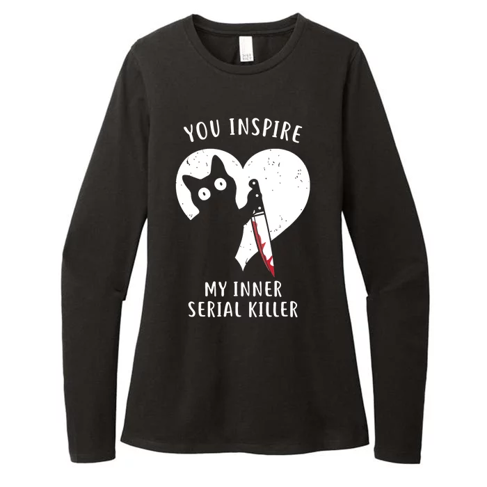 You Inspire My Inner Serial Killer Funny Cat Womens CVC Long Sleeve Shirt