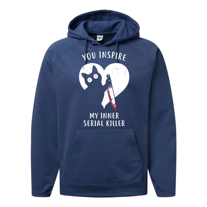 You Inspire My Inner Serial Killer Funny Cat Performance Fleece Hoodie