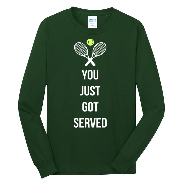 You Just Got Served Tall Long Sleeve T-Shirt