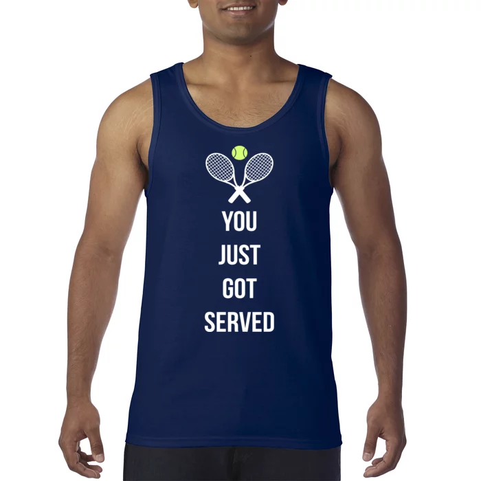 You Just Got Served Tank Top