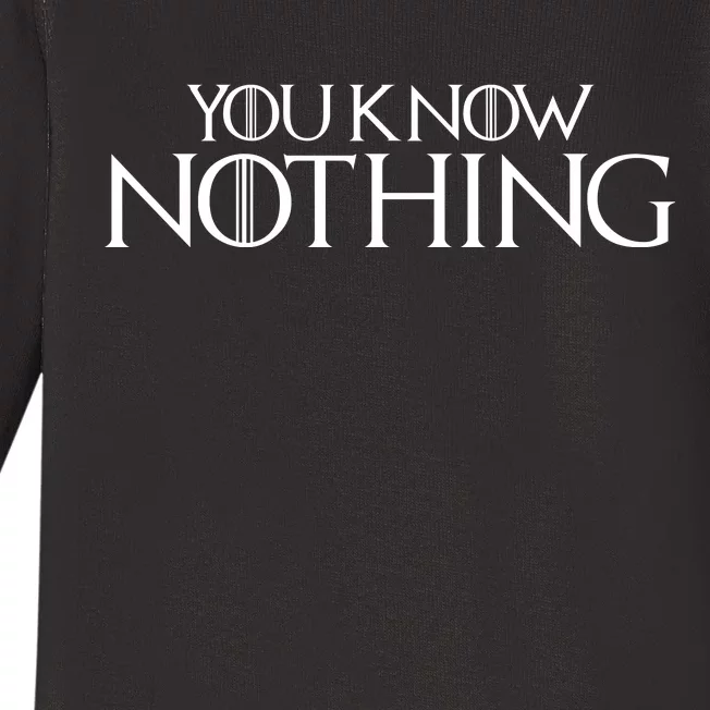 You Know Nothing GOT Baby Long Sleeve Bodysuit