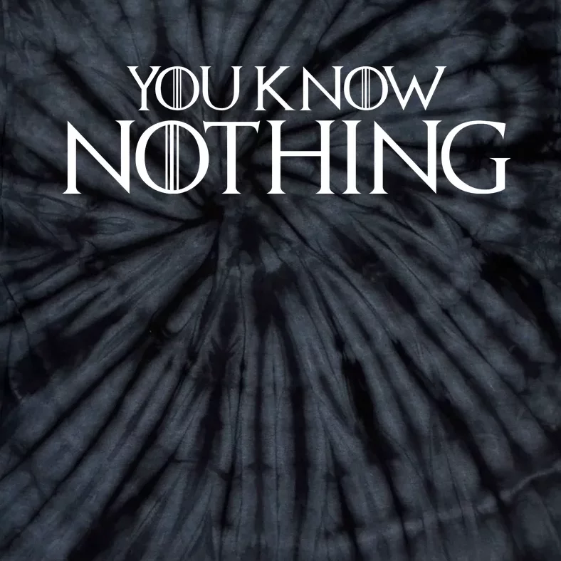 You Know Nothing GOT Tie-Dye T-Shirt