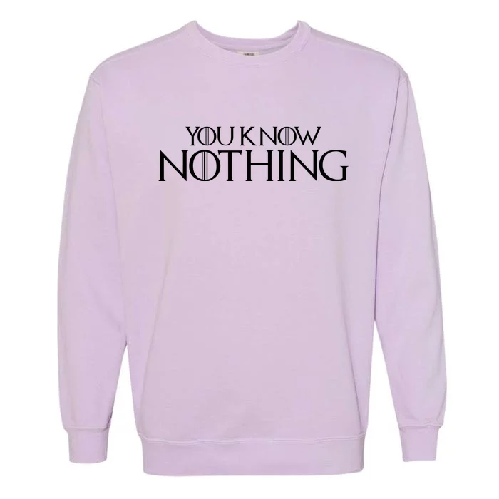 You Know Nothing GOT Garment-Dyed Sweatshirt