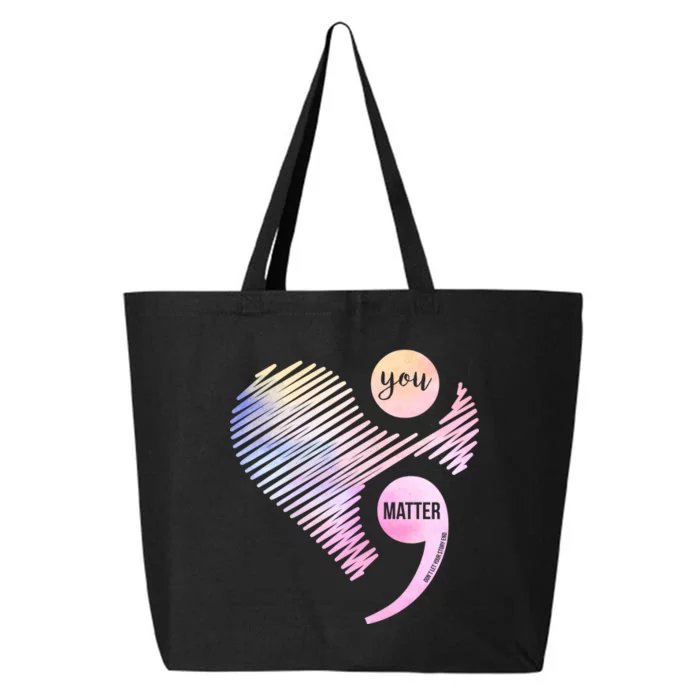 You Matter Don't Let Your Story End Semicolon 25L Jumbo Tote