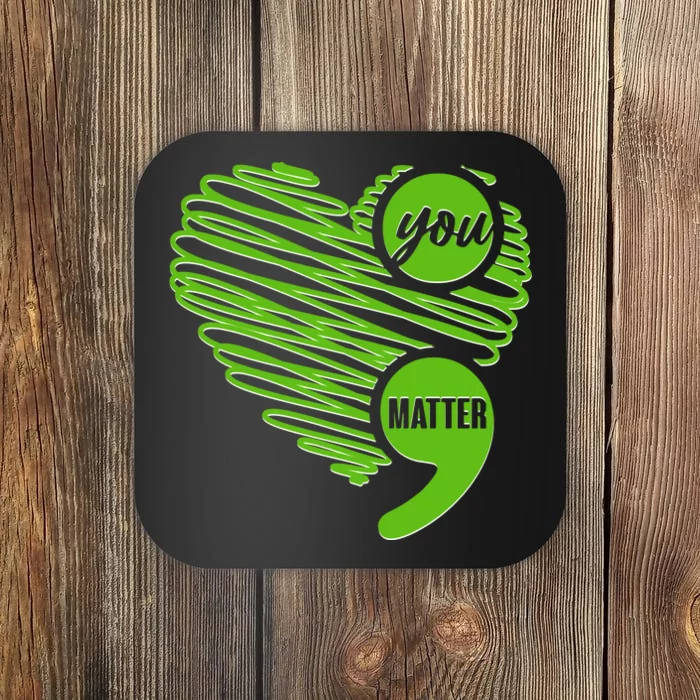 You Matter Semicolon Heart Mental Health Awareness Coaster