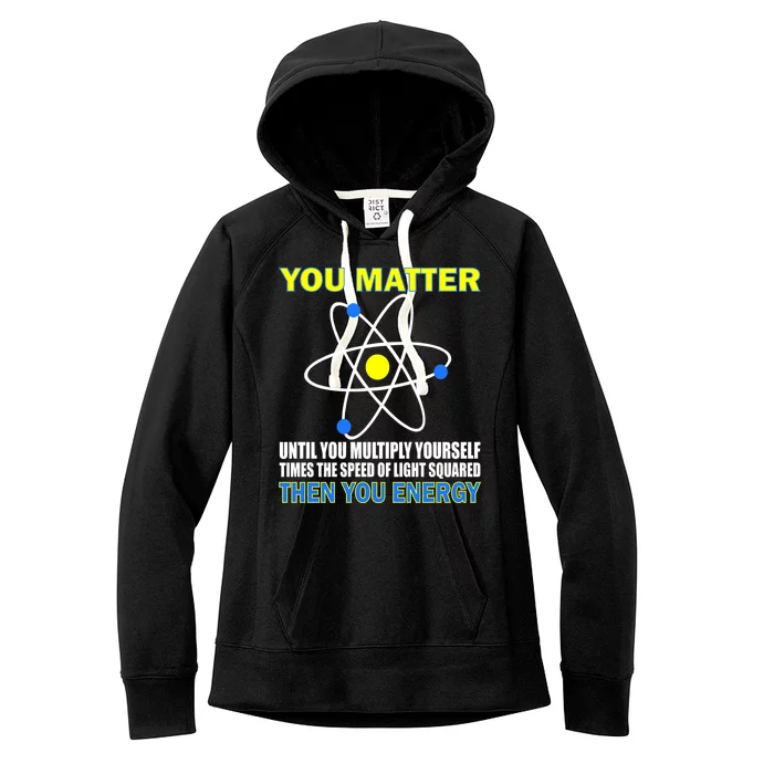 You Matter Then You Energy Women's Fleece Hoodie