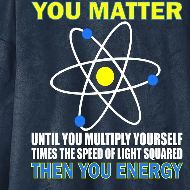 You Matter Then You Energy Hooded Wearable Blanket