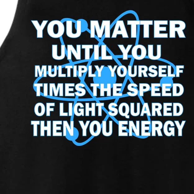 You Matter You Energy Science Physics Ladies Tri-Blend Wicking Tank