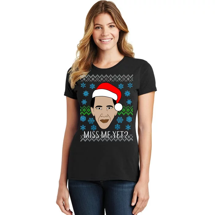 You Miss Me Yet Obama Ugly Christmas Women's T-Shirt