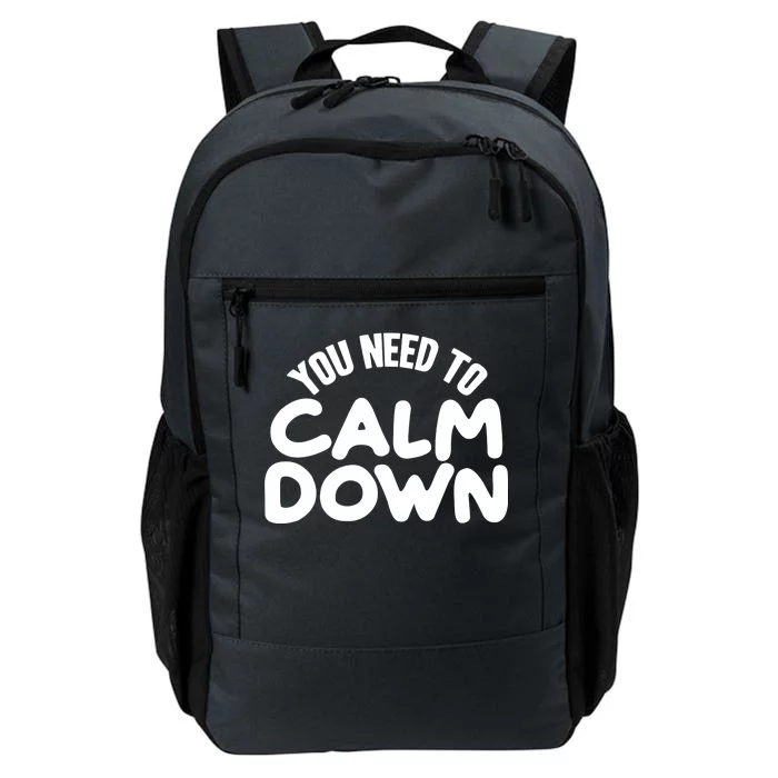 You Need To Calm Down Daily Commute Backpack