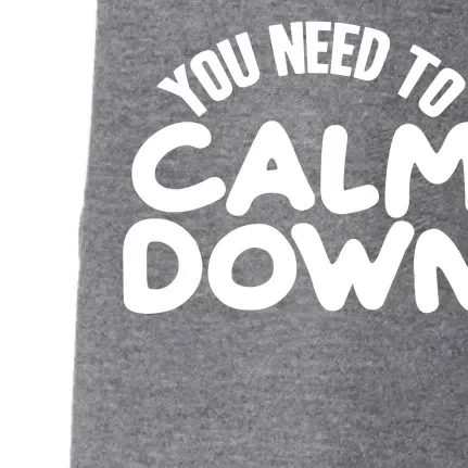 You Need To Calm Down Doggie 3-End Fleece Hoodie