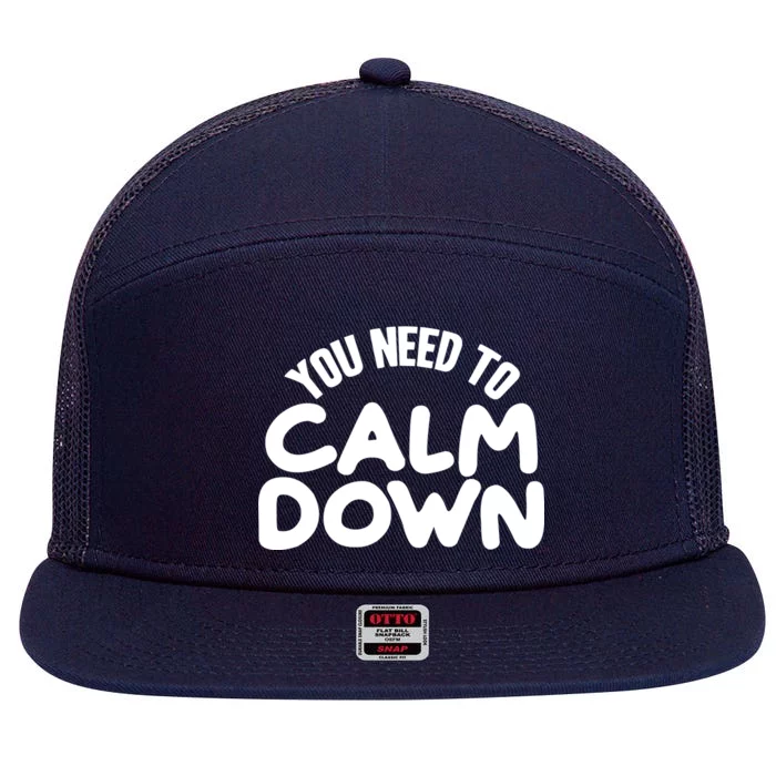 You Need To Calm Down 7 Panel Mesh Trucker Snapback Hat