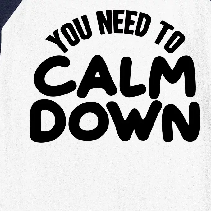 You Need To Calm Down Baseball Sleeve Shirt