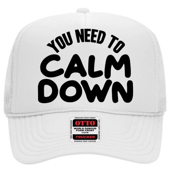 You Need To Calm Down High Crown Mesh Trucker Hat