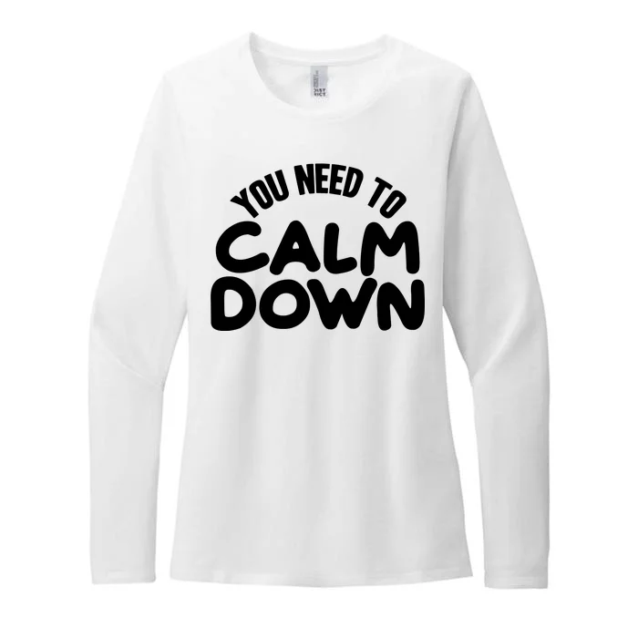 You Need To Calm Down Womens CVC Long Sleeve Shirt