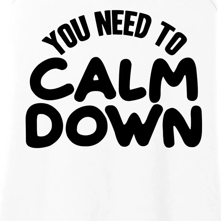 You Need To Calm Down Ladies Essential Tank