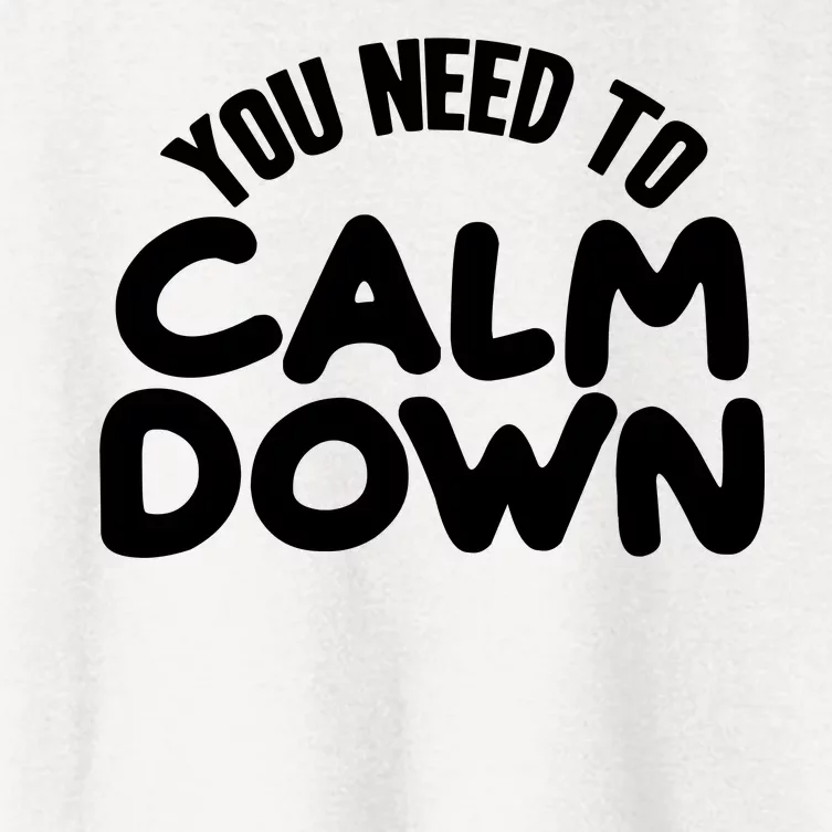 You Need To Calm Down Women's Crop Top Tee