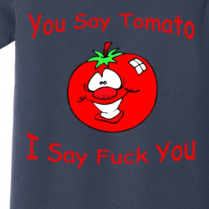 You Say Tomato I Say Fuck You Baby Bodysuit