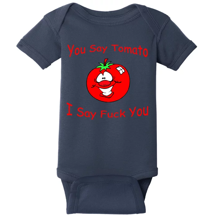 You Say Tomato I Say Fuck You Baby Bodysuit