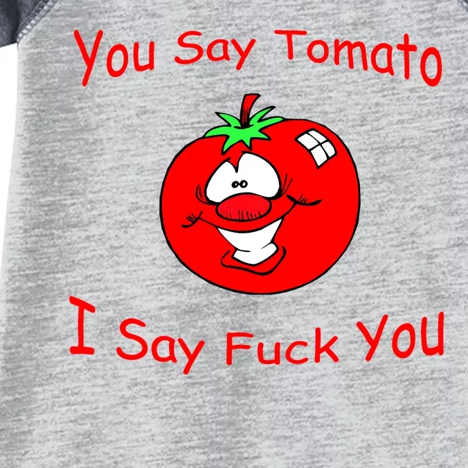 You Say Tomato I Say Fuck You Infant Baby Jersey Bodysuit