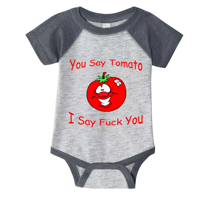 You Say Tomato I Say Fuck You Infant Baby Jersey Bodysuit