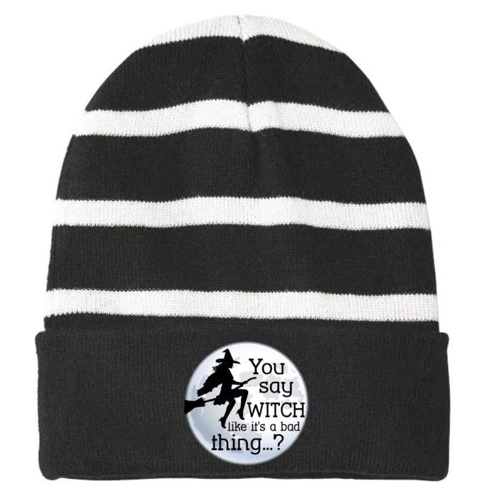 You Say Witch Like It's A Bad Thing Striped Beanie with Solid Band