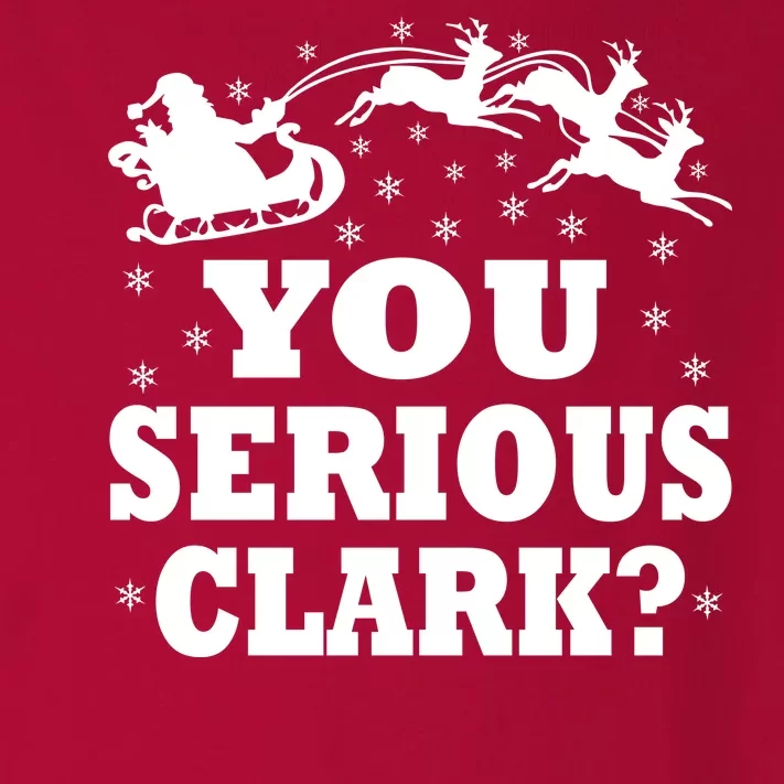 You Serious Clark? Toddler Long Sleeve Shirt