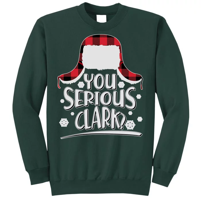 You Serious Clark? Christmas Winter Tall Sweatshirt